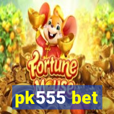 pk555 bet